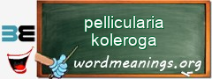 WordMeaning blackboard for pellicularia koleroga